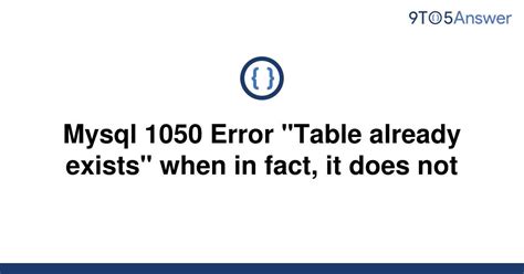 In MariaDB 10. . Mysql error 1050 table already exists